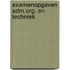 Examenopgaven adm.org. en techniek