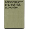 Administratieve org. techniek accountant by Koning