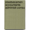 Staatsexamen accountants administr.consu by Koning