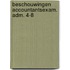 Beschouwingen accountantsexam. adm. 4-8