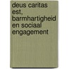 Deus Caritas Est, Barmhartigheid en Sociaal Engagement door Onbekend