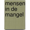 Mensen in de mangel by Paul van der Harst