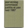 Jaarverslag commissie justitia et pax ned 1987 door Onbekend