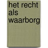 Het recht als waarborg by Unknown