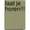 Laat je horen!!! door A. Visser