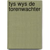 Tys wys de torenwachter door Looman