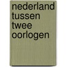Nederland tussen twee oorlogen door Kaj Elhorst