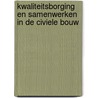 Kwaliteitsborging en samenwerken in de Civiele Bouw door P.P.J.M. Spierings