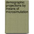 Demographic projections by means of microsimulation