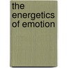 The energetics of emotion door P.J. Hettema