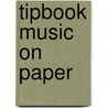 Tipbook Music on Paper door Pinksterboer, Hugo