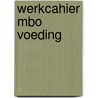 Werkcahier mbo voeding by Strybos