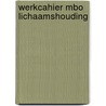 Werkcahier mbo lichaamshouding door Strybos