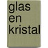 Glas en kristal