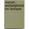 Vianen werkelijkheid en fantasie door S. Weide