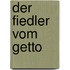 Der Fiedler vom getto