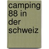 Camping 88 in der schweiz door Onbekend