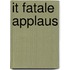 It fatale applaus
