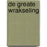 De greate wrakseling