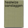 Healwize oanslaggen by T. Riemersma