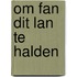 Om fan dit lan te halden
