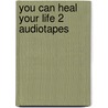 You can heal your life 2 audiotapes door Hay