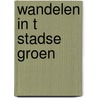 Wandelen in t stadse groen by Kervels