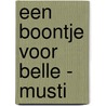 Een boontje voor belle - musti door R. Goossens