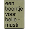 Een boontje voor belle - musti by R. Goossens