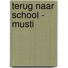 Terug naar school - musti by R. Goossens