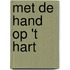 Met de hand op 't hart