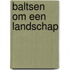 Baltsen om een landschap by F. Hoppenbrouwers