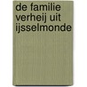De familie Verheij uit IJsselmonde door T.J. Stahlie