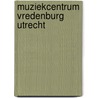 Muziekcentrum vredenburg utrecht by Kloos