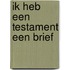 Ik heb een testament een brief