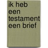 Ik heb een testament een brief by Reve