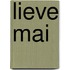 Lieve mai