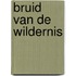 Bruid van de wildernis