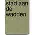 Stad aan de Wadden