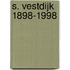 S. Vestdijk 1898-1998