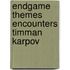 Endgame themes encounters timman karpov