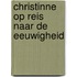Christinne op reis naar de eeuwigheid