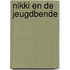 Nikki en de jeugdbende