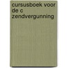 Cursusboek voor de C zendvergunning by A. Nijveld