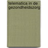 Telematica in de gezondheidszorg door W.B. Teeuw