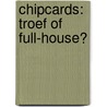 Chipcards: Troef of full-house? door J.N.L. Akkermans