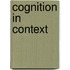 Cognition in Context
