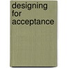 Designing for acceptance door E. Fielt