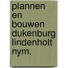 Plannen en bouwen dukenburg lindenholt nym. door Onbekend