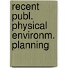 Recent publ. physical environm. planning door Jan Bouman